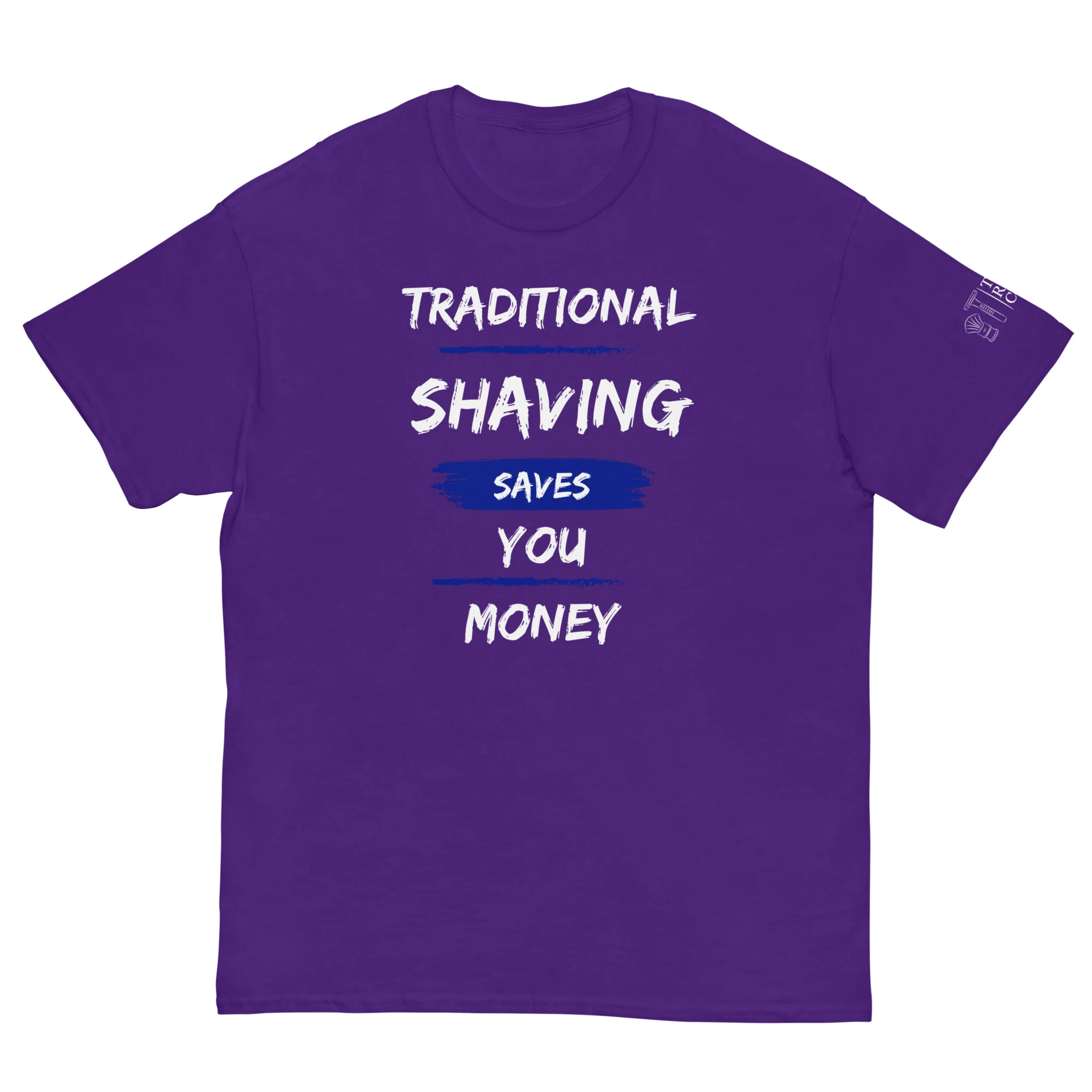 TRC Traditional Shaving Saves You Money Classic T-Shirt - Image 10