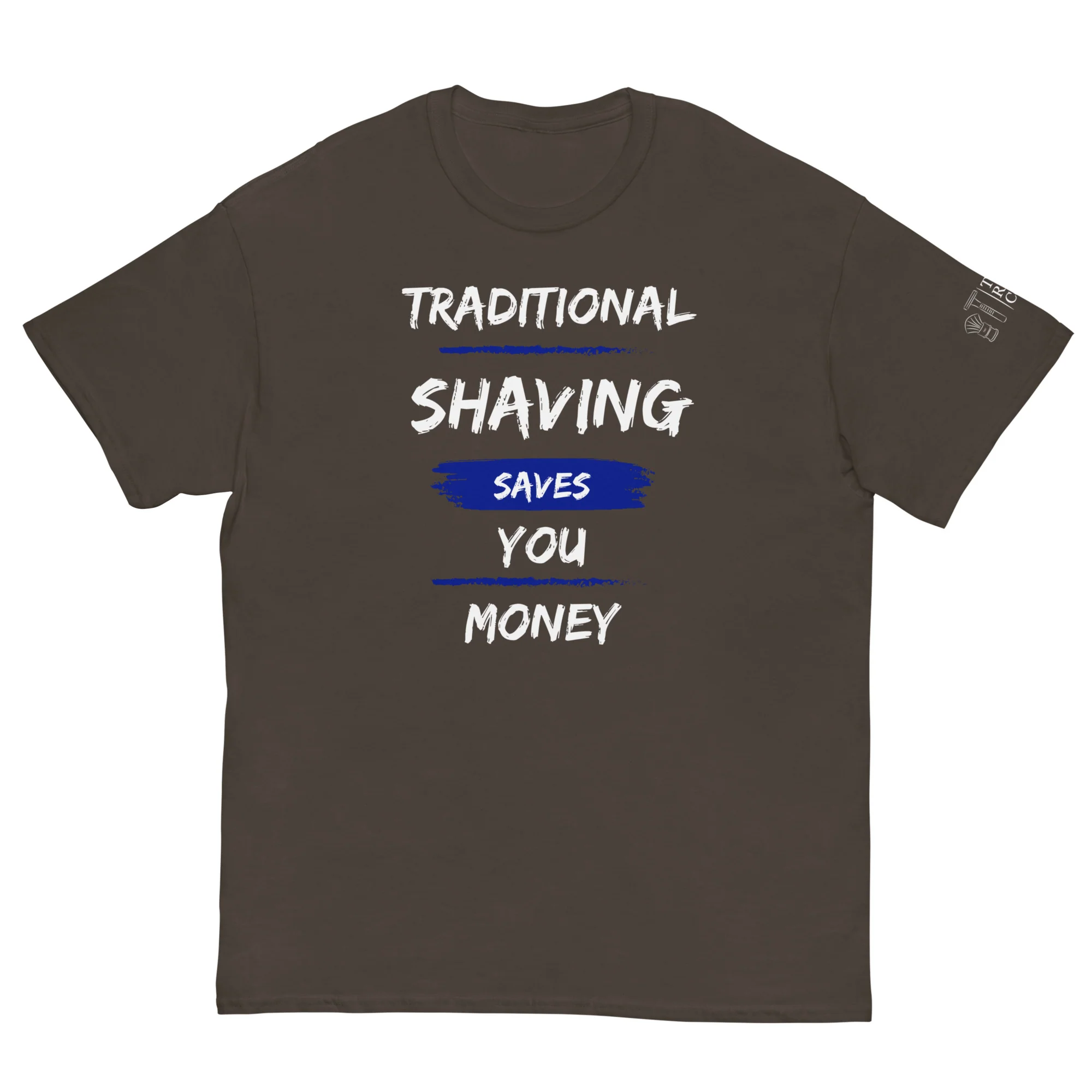 TRC Traditional Shaving Saves You Money Classic T-Shirt - Image 12