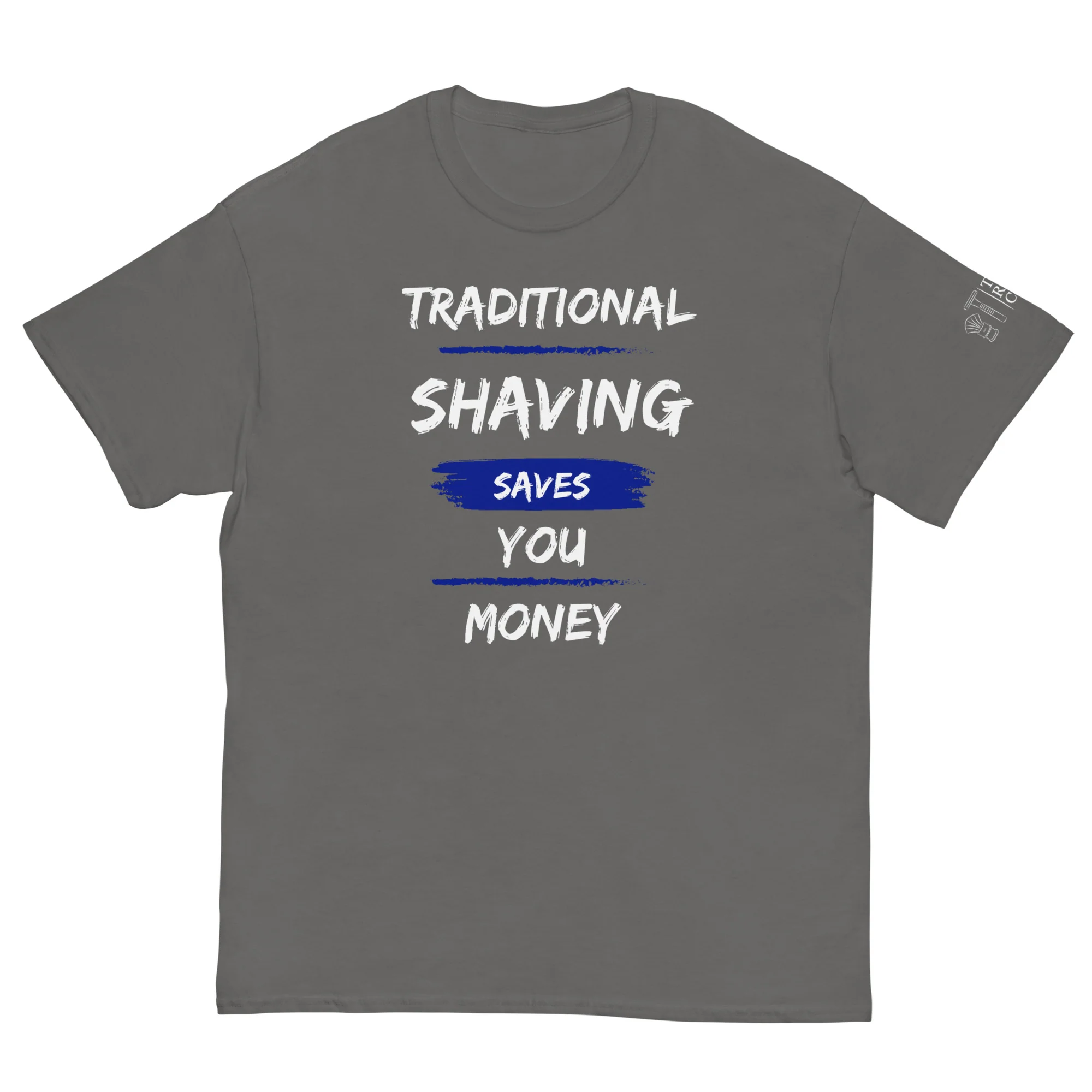 TRC Traditional Shaving Saves You Money Classic T-Shirt - Image 16