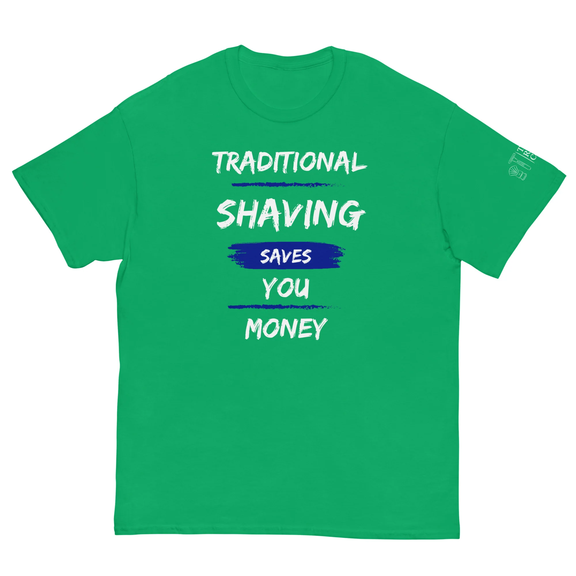 TRC Traditional Shaving Saves You Money Classic T-Shirt - Image 20